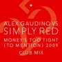 Money's Too Tight (To Mention) '09 (Alex Gaudino Club Mix)