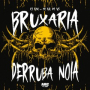 BRUXARIA DERRUBA NOIA