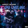 Gig Like Me (feat. San Quinn)