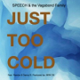 Just Too Cold (Vocal Up Mix)