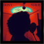 DON'T STRAY