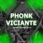 PHONK VICIANTE