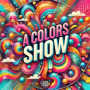 a Colors Show