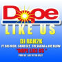Dope Like Us (Explicit)