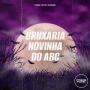 Bruxaria Novinha Do Abc