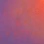 Living By Faith