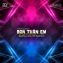 Bạn Thân Em (Thahtrung Remix)