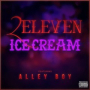 Ice Cream (feat. Alley Boy)