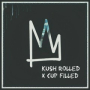 Kush Rolled X Cup Filled