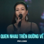 Quen Nhau Trên Đường Về