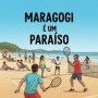 MARAGOGI É UM PARAISO