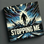 Stopping Me