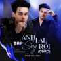 Anh Lại Say Rồi (Demo)