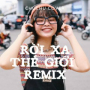Rời Xa Thế Giới (Remix)