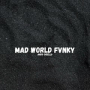 Mad World Fvnky