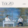 Tôi 20 (Piano Version)