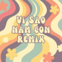 Vì Sao (Nam Con Remix)