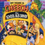 My Name Is Cheech, The School Bus Driver