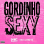 GORDINHO SEXY