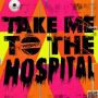 Take Me to the Hospital (Losers Middlesex A&E Remix)