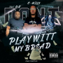 Don't Play With My Bread (feat. O.G)