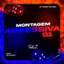 Montagem Agressiva 01