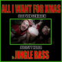 All I Want for Xmas is Jingle Bass