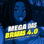 Mega das Brabas 4.0