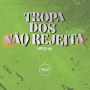 Tropa dos não Rejeita (Sped Up)