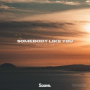 Somebody Like You (feat. Lóe)