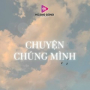 Chuyện Chúng Mình