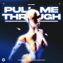 Pull Me Through