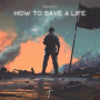 How To Save A Life