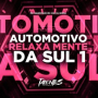 AUTOMOTIVO RELAXA MENTE DA SUL 1
