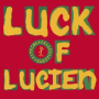 Luck Of Lucien (Edit)