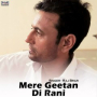 Mere Geetan Di Rani