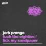 Lick My Sandpaper! (Extended Mix)