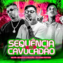 SEQUÊNCIA DO CAVUCADÃO
