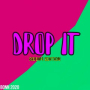 Drop It (Riddim Edition)