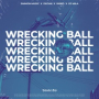 Wrecking Ball (feat. DJ Mila)