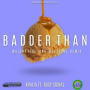Badder Than (Walshy Fire and Megatone Remix)
