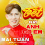 Tết Này Anh Có Em
