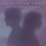 Save Your Love