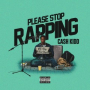 Please Stop Rapping