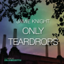 Only Teardrops (Almighty Radio Edit)
