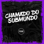 Chamado do Submundo