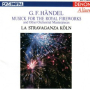 Musick for the Royal Fireworks, HWV 351: I. Ouverture: Adagio - Allegro - Lentement - Allegro