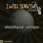 I Will Survive (Saxophone Version)