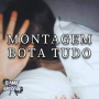 Montagem Bota Tudo