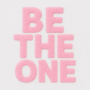 be the one